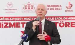 Vali Gül, Bağcılar'da aile sağlığı merkezinin açılışına katıldı