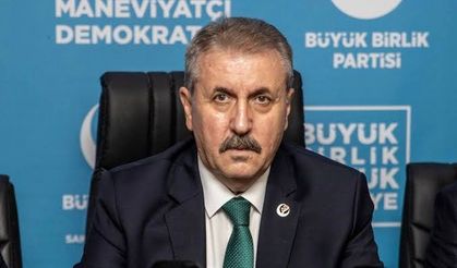BBP lideri Destici'den Bahçeli'ye geçmiş olsun mesajı