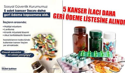 25 farklı kanser türünde kullanılan 5 ilaç geri ödeme kapsamına alındı