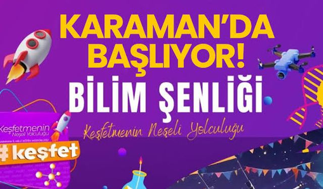 Karaman Bilim Şenlikleri başladı