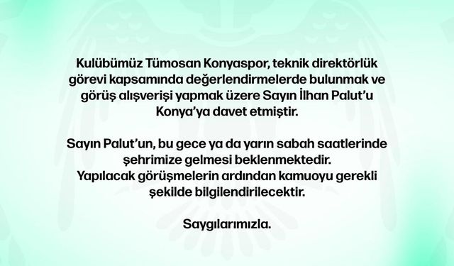 Tümosan Konyaspor, İlhan Palut'u davet etti