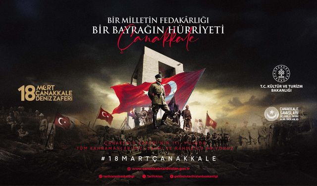 Çanakkale Deniz Zaferi, 'Bir Milletin Fedakarlığı, Bir Bayrağın Hürriyeti' teması ile kutlanacak