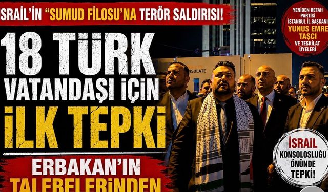 18 Türk Vatandaşı İçin İlk Tepki Erbakan’ın Talebelerinden