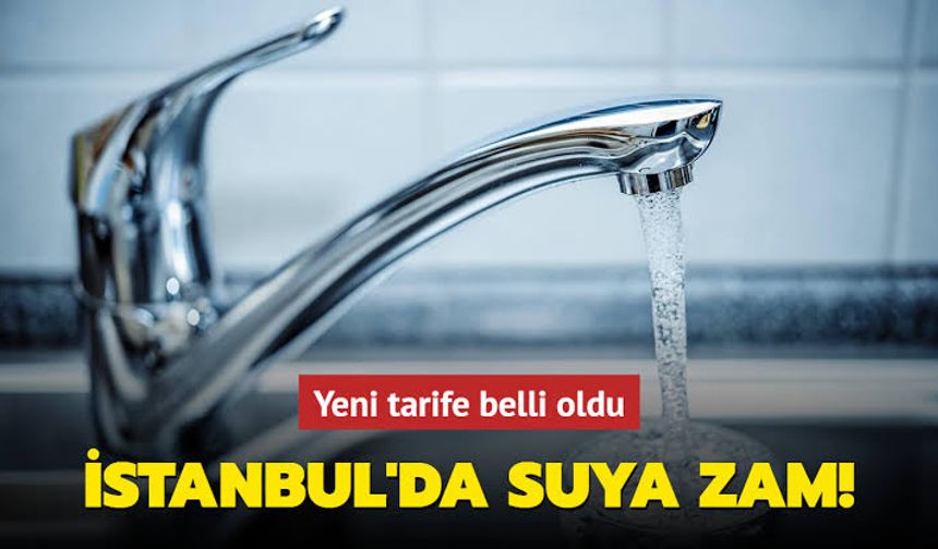 İstanbul’da suya yine ZAM yapıldı