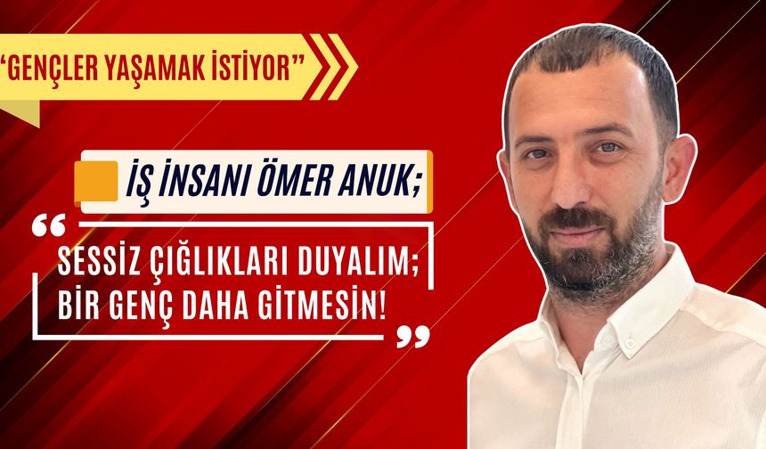 Mardinli İş İnsanı Ömer Anuk’tan Duyarlı Çağrı: “Sessiz Çığlıkları Duyalım!”