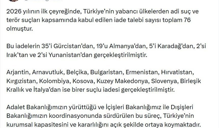 Bakan Gürlek 2026'nın ilk çeyreğinde 76 suçlu Türkiye'ye iade edildi